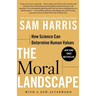 The Moral Landscape: How Science Can Determine Human Values