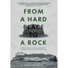 From a Hard Place to a Rock