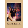 The Dog Is My Shepherd: Adventures in Love