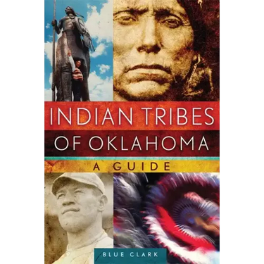 Indian Tribes of Oklahoma: A Guide Volume 261
