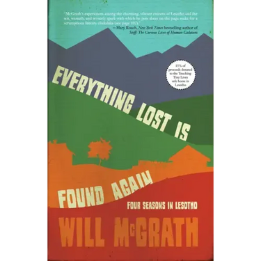 Everything Lost Is Found Again: Four Seasons in Lesotho