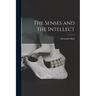 The Senses and the Intellect