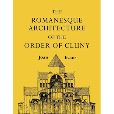 The Romanesque Architecture of the Order of Cluny