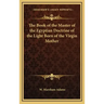 The Book of the Master of the Egyptian Doctrine of the Light Born of the Virgin Mother