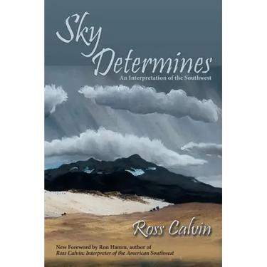 Sky Determines: An Interpretation of the Southwest