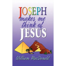 Joseph Makes Me Think of Jesus