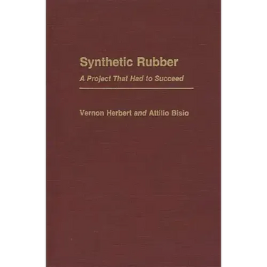 Synthetic Rubber: A Project That Had to Succeed
