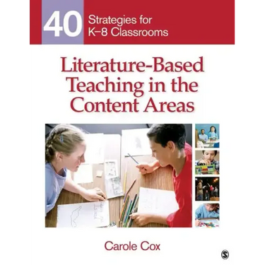 Literature-Based Teaching in the Content Areas: 40 Strategies for K-8 Classrooms