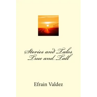 Stories and Tales True and Tall