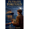 Futility Foretold: A Voice from the Past Returns