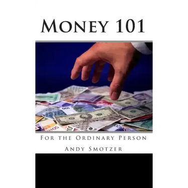 Money 101: For the Ordinary Person
