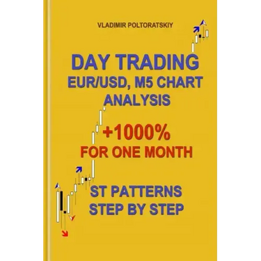 Day Trading EUR/USD, M5 Chart Analysis +1000% for One Month ST Patterns Step by Step