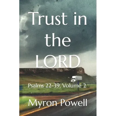 Trust in the LORD: Psalms 22-39, Volume 2