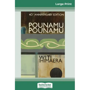 Pounamu Pounamu: 40th Anniversary Edition (16pt Large Print Edition)