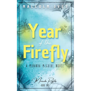 Year of the Firefly: A Miranda McGuire Novel