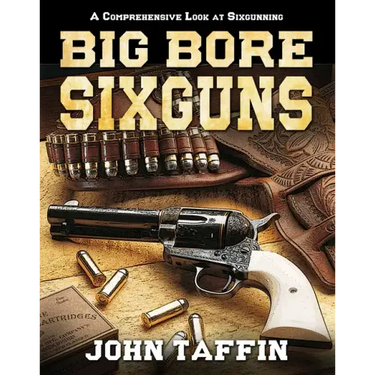 Big Bore Sixguns