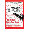 It Works: The Famous Little Red Book That Makes Your Dreams Come True!