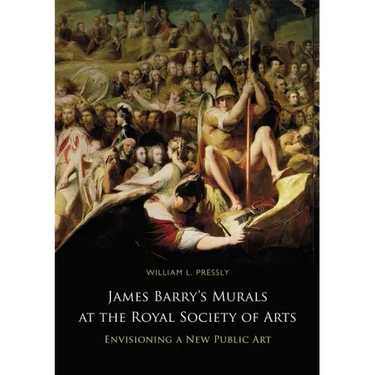 James Barry's Murals at the Royal Society of Arts: Envisioning a New Public Art