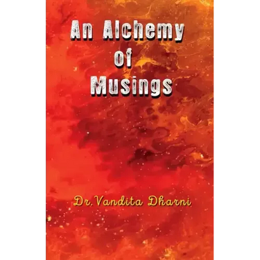 An Alchemy of Musings