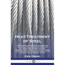 Heat-Treatment of Steel: A Comprehensive Treatise on the Hardening, Tempering, Annealing and Casehardening of Various Kinds of Steel, Including High-S