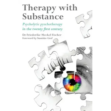 Therapy with Substance: Psycholytic Psychotherapy in the Twenty-First Century