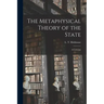 The Metaphysical Theory of the State: a Criticism