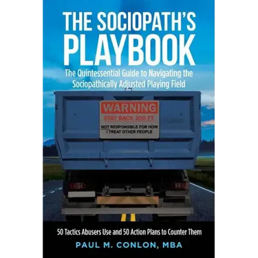 The Sociopath's Playbook: The Quintessential Guide to Navigating the Sociopathically Adjusted Playing Field