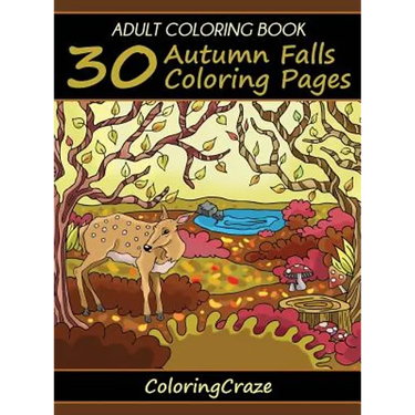 Adult Coloring Book: 30 Autumn Falls Coloring Pages