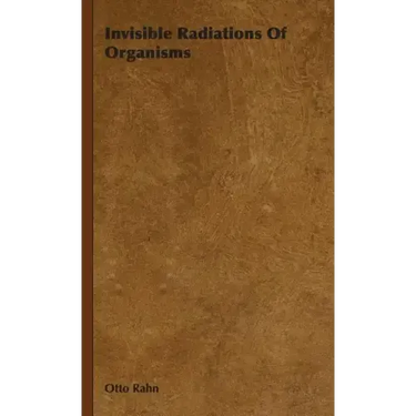 Invisible Radiations of Organisms