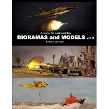A tutorial for making military DIORAMAS and MODELS vol 2
