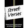 Street Verses: Poems by the Homeless Writers and Vendors of Street Sense
