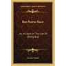 Ree Horse Race: An Incident in the Life of Sitting Bull