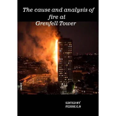 The cause and analysis of fire at Grenfell Tower