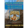 Beyth Yahushua, the Son of Tzadok, The Son of Dawud
