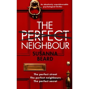 THE PERFECT NEIGHBOUR an absolutely unputdownable psychological thriller