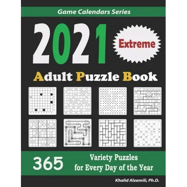 2021 Adult Puzzle Book: 365 Extreme Variety Puzzles for Every Day of the Year: 12 Puzzle Types (Sudoku, Fillomino, Battleships, Calcudoku, Bin