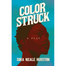 Color Struck - A Play;Including the Introductory Essay 'A Brief History of the Harlem Renaissance'