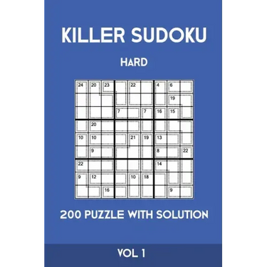 Killer Sudoku Hard 200 Puzzle With Solution Vol 1: Advanced Puzzle Book, hard,9x9, 2 puzzles per page