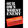 Our Own Worst Enemy