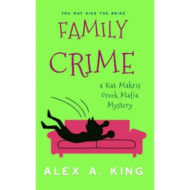 Family Crime: A Kat Makris Greek Mafia Novel