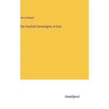 The Fourfold Sovereignty of God