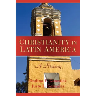 Christianity in Latin America: A History