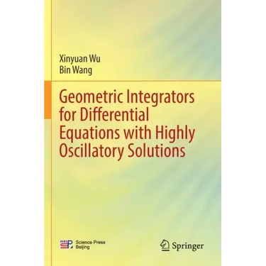 Geometric Integrators for Differential Equations with Highly Oscillatory Solutions
