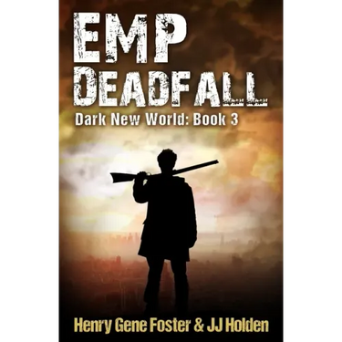 EMP Deadfall (Dark New World, Book 3) - An EMP Survival Story