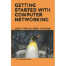 Getting Started With Computer Networking: Cisco Tips You Need To Know
