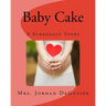 Baby Cake- A Surrogacy Story