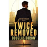 Twice Removed: An FBI Thriller (Book 2)