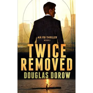 Twice Removed: An FBI Thriller (Book 2)