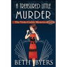 A Treasured Little Murder: A Violet Carlyle Cozy Historical Mystery