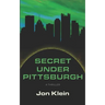 Secret Under Pittsburgh